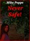Never Safe