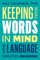 Keeping Those Words in Mind