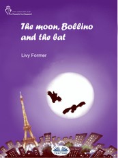 The Moon, Bollino And The Bat