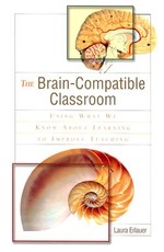 The Brain-Compatible Classroom