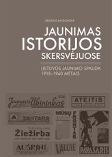 Jaunimas istorijos skersvėjuose: Lietuvos jaunimo spauda 1918-1940 metais