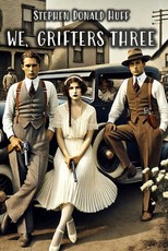 We, Grifters Three