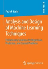 Analysis and Design of Machine Learning Techniques