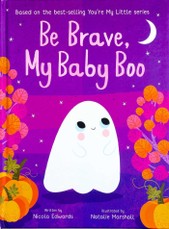 Be Brave, My Baby Boo
