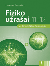 FIZIKO UŽRAŠAI 11-12 klasei. Modernioji fizika. Astronomija
