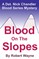 Blood on the Slopes