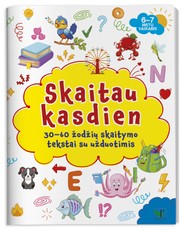 Skaitau kasdien. 30–60 žodžių skaitymo tekstai su užduotimis