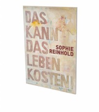 Sophie Reinhold: Das kann das Leben kosten