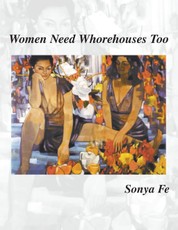 Women Need Whorehouses Too