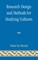 Research Design and Methods for Studying Cultures