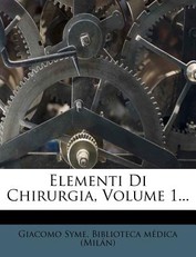 Elementi Di Chirurgia, Volume 1...