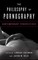 The Philosophy of Pornography