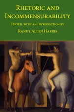Rhetoric and Incommensurability