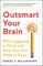 Outsmart Your Brain