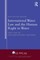 International Water Law and the Human Right to Water