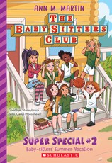 Baby-Sitters' Summer Vacation (the Baby-Sitters Club: Super Special #2)