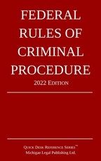 Federal Rules of Criminal Procedure; 2022 Edition