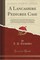 A Lancashire Pedigree Case: Or a History of the Various Trials for the Recovery of the Harrison Estates, from 1878 to 1886; Together with a Full A