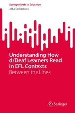 Understanding How d/Deaf Learners Read in EFL Contexts