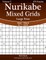 Nurikabe Mixed Grids Large Print - Easy to Hard - Volume 5 - 276 Logic Puzzles