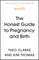 The Honest Guide to Pregnancy and Birth