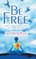 Be Free