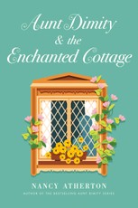 Aunt Dimity and the Enchanted Cottage