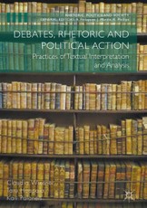 Debates, Rhetoric and Political Action