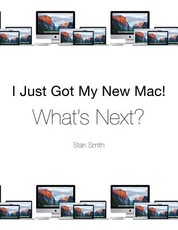 I Just Got My New Mac! What's Next?