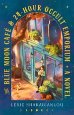 The Blue Moon Cafe & 24-Hour Occult Emporium