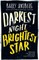 Darkest Night, Brightest Star