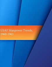 USAF Manpower Trends, 1960-1963