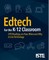 Edtech for the K-12 Classroom