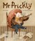 Mr. Prickly
