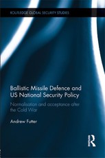 Ballistic Missile Defence and US National Security Policy