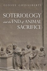 Soteriology and the End of Animal Sacrifice