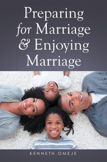 Omeje, K: Preparing for Marriage & Enjoying Marriage