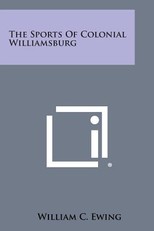 The Sports of Colonial Williamsburg