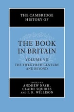 Cambridge History of the Book in Britain: Volume 7, The Twentieth Century and Beyond