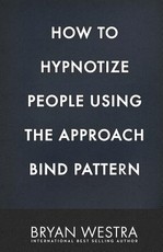 How To Hypnotize People Using The Approach Bind Pattern