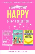 Rebelliously Happy 3-in-1 Collection