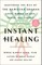 Instant Healing