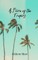 A Slice of the Tropics
