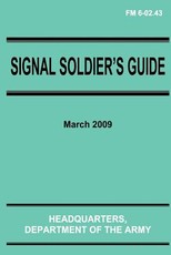 Signal Soldier's Guide (FM 6-02.43)