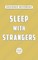 Sleep with Strangers