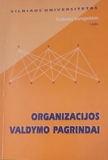 Organizacijos valdymo pagrindai. Paskaitų konspektas, I dalis