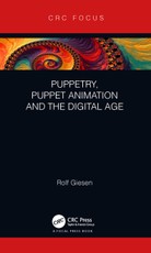 Giesen, R: Puppetry, Puppet Animation and the Digital Age