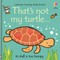 That's Not My Turtle...