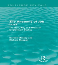 Massey, D: Anatomy of Job Loss (Routledge Revivals)