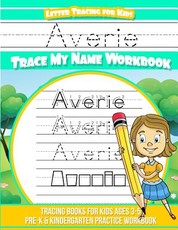 Averie Letter Tracing for Kids Trace my Name Workbook